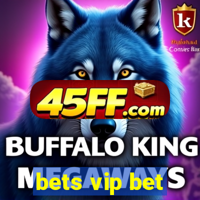 bets vip bet